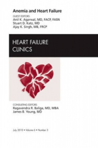 Книга Anemia and Heart Failure, An Issue of Heart Failure Clinics Ajay K. Singh
