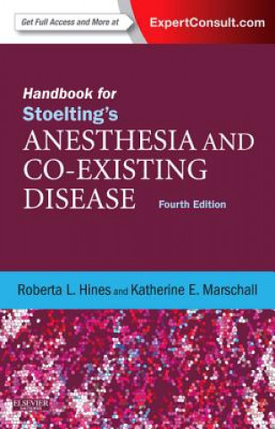 Kniha Handbook for Stoelting's Anesthesia and Co-Existing Disease Roberta L. Hines