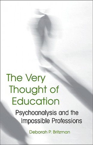 Carte Very Thought of Education Deborah P. Britzman