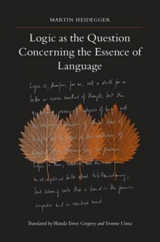 Buch Logic as the Question Concerning the Essence of Language Martin Heidegger