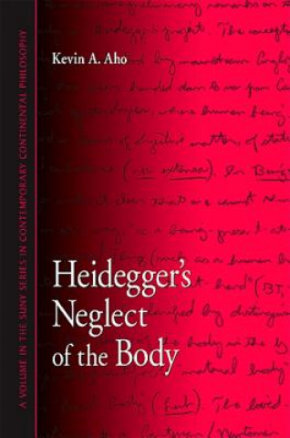 Buch Heidegger's Neglect of the Body Kevin Aho