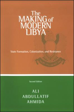 Книга Making of Modern Libya Ali Abdullatif Ahmida