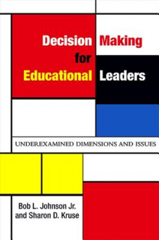 Książka Decision Making for Educational Leaders Sharon D. Kruse