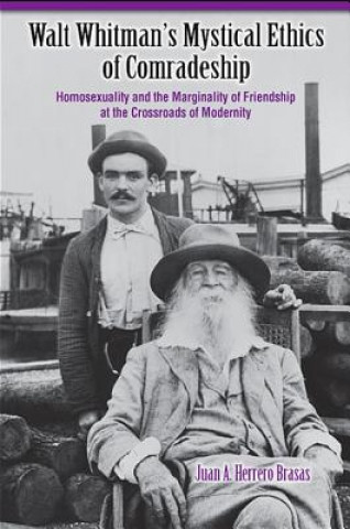 Carte Walt Whitman's Mystical Ethics of Comradeship Juan A. Herrero Brasas