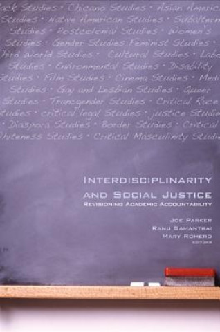 Książka Interdisciplinarity and Social Justice Joseph D. Parker