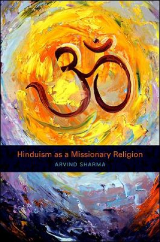 Livre Hinduism as a Missionary Religion Arvind Sharma