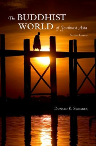 Kniha Buddhist World of Southeast Asia Donald K. Swearer
