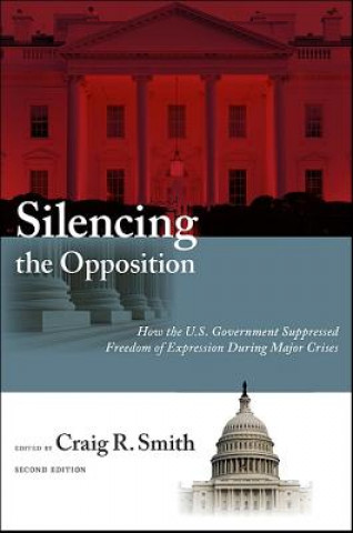 Kniha Silencing the Opposition Craig R. Smith