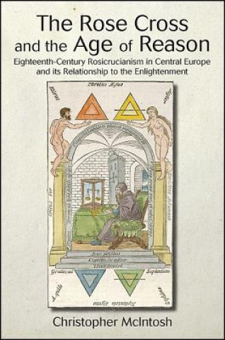 Knjiga Rose Cross and the Age of Reason Christopher McIntosh