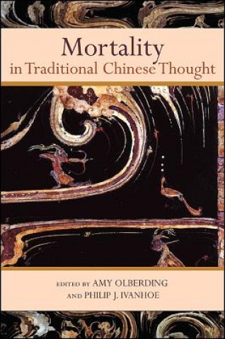 Knjiga Mortality in Traditional Chinese Thought Amy Olberding