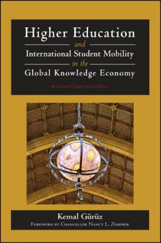 Kniha Higher Education and International Student Mobility in the Global Knowledge Economy Kemal Guruz