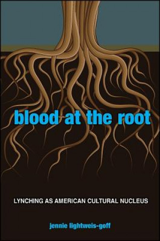 Книга Blood at the Root Jennie Lightweis-Goff
