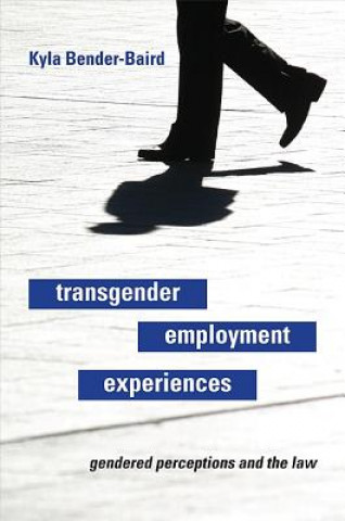 Carte Transgender Employment Experiences Kyla Bender-Baird