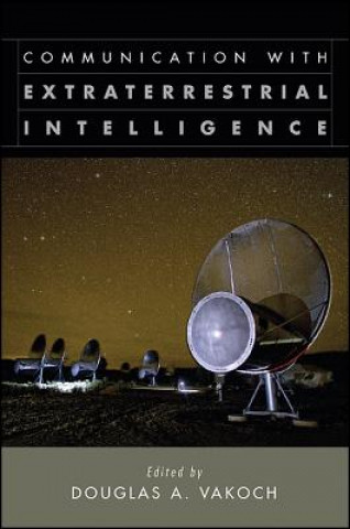 Książka Communication with Extraterrestrial Intelligence (Ceti) Douglas A. Vakoch