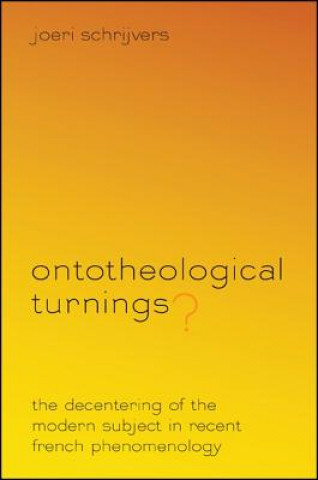 Kniha Ontotheological Turnings? Joeri Schrijvers