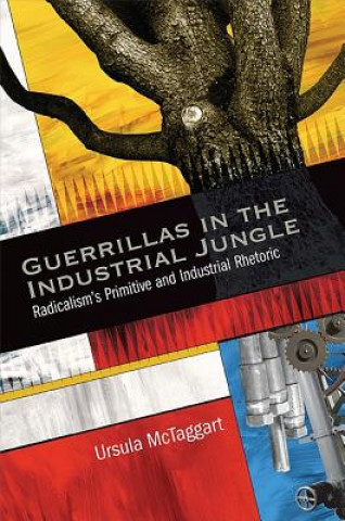 Kniha Guerrillas in the Industrial Jungle Ursula McTaggart