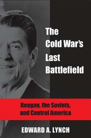 Kniha Cold War's Last Battlefield Edward A. Lynch