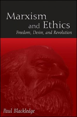 Kniha Marxism and Ethics Paul Blackledge