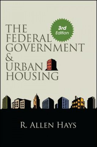 Kniha Federal Government and Urban Housing R.Allen Hays