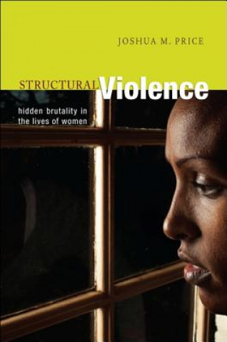 Книга Structural Violence Joshua M. Price