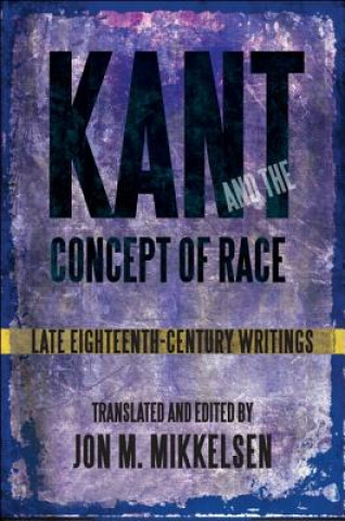 Knjiga Kant and the Concept of Race Jon M. Mikkelsen