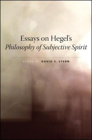 Книга Essays on Hegel's Philosophy of Subjective Spirit David S. Stern