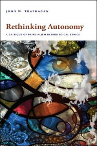 Knjiga Rethinking Autonomy John W. Traphagan