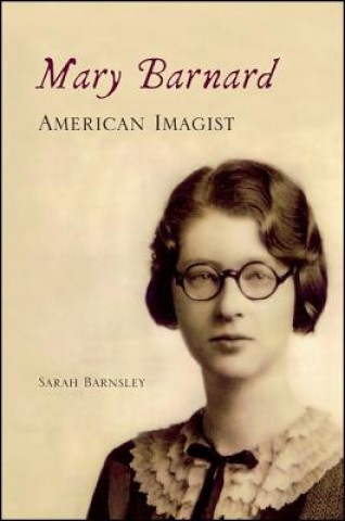 Carte Mary Barnard, American Imagist Sarah Barnsley