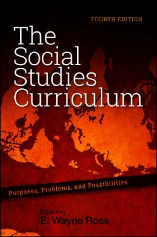 Knjiga Social Studies Curriculum E. Wayne Ross