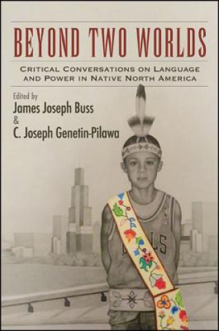 Βιβλίο Beyond Two Worlds C Joseph Genetin-Pilawa