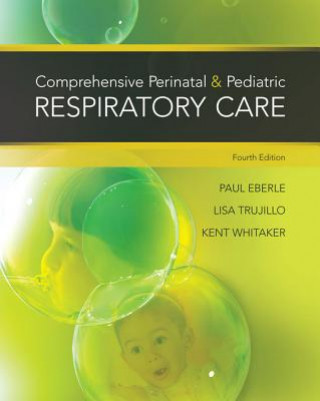 Książka Comprehensive Perinatal & Pediatric Respiratory Care Kent B Whitaker