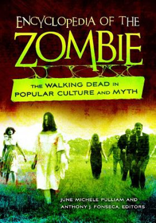 Carte Encyclopedia of the Zombie Anthony J. Fonseca