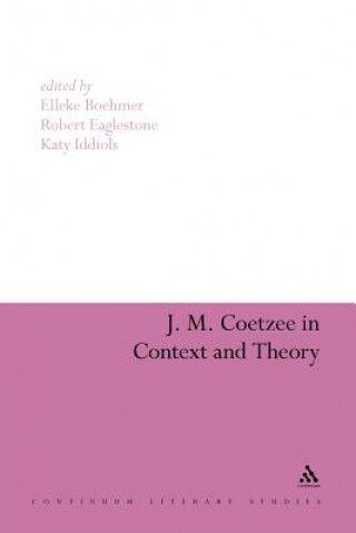 Buch J. M. Coetzee in Context and Theory Derek Attridge