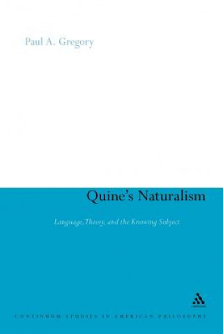 Kniha Quine's Naturalism Paul A. Gregory