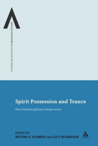 Kniha Spirit Possession and Trance Bettina E. Schmidt