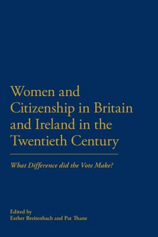 Carte Women and Citizenship in Britain and Ireland in the 20th Century Esther Breitenbach