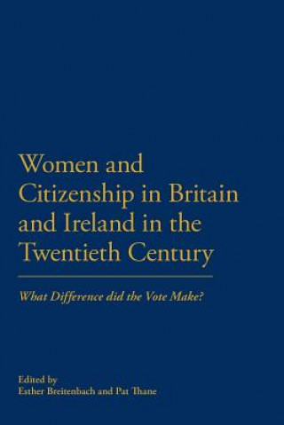 Książka Women and Citizenship in Britain and Ireland in the 20th Century Esther Breitenbach