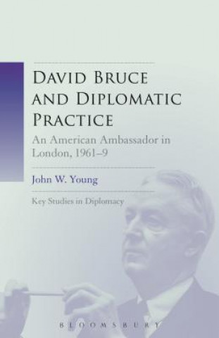 Carte David Bruce and Diplomatic Practice John W. Young