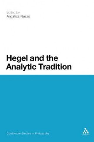 Könyv Hegel and the Analytic Tradition Angelica Nuzzo