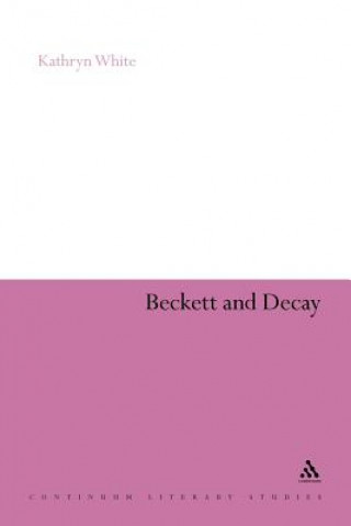 Kniha Beckett and Decay Kathryn White
