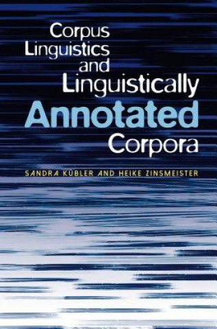 Książka Corpus Linguistics and Linguistically Annotated Corpora Heike Zinsmeister