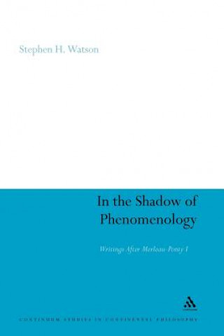 Kniha In the Shadow of Phenomenology Stephen H. Watson