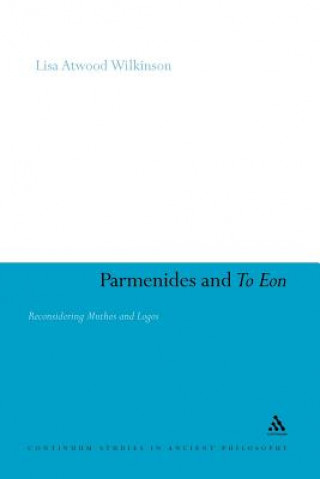 Buch Parmenides and To Eon Lisa Atwood Wilkinson