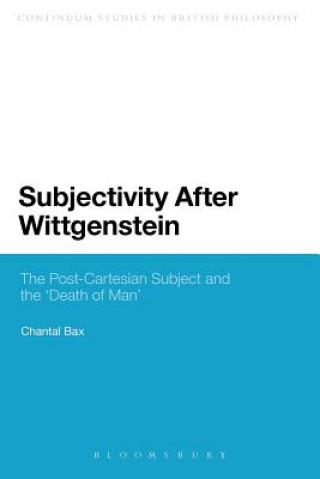 Carte Subjectivity After Wittgenstein Chantal Bax