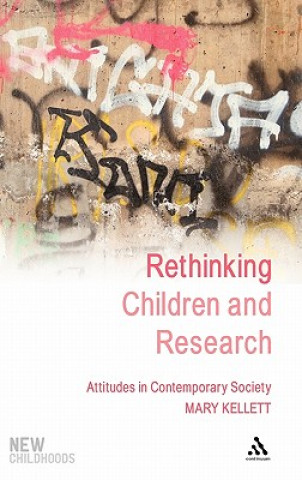 Carte Rethinking Children and Research Mary Kellet