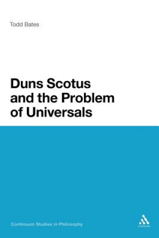 Buch Duns Scotus and the Problem of Universals Todd Bates