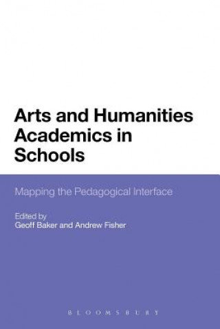 Kniha Arts and Humanities Academics in Schools Geoff Baker