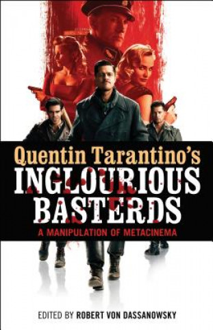 Книга Quentin Tarantino's Inglourious Basterds Robert Von Dassanowsky
