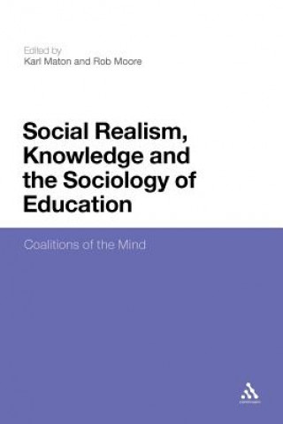 Книга Social Realism, Knowledge and the Sociology of Education Karl Maton