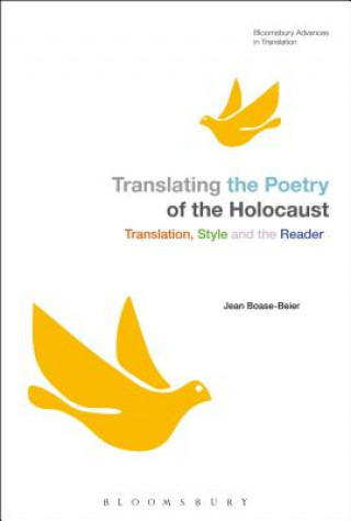 Carte Translating the Poetry of the Holocaust Jean Boase-Beier